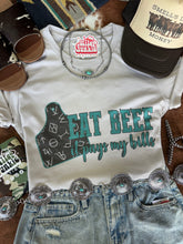 Load image into Gallery viewer, Eat Beef It Pays My Bills Graphic Tee
