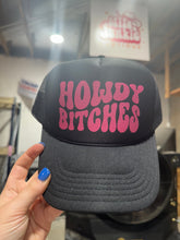 Load image into Gallery viewer, Howdy Bitches Trucker Hat
