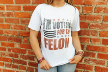 Load image into Gallery viewer, I&#39;m Voting for the Felon Graphic TeeLight AshS
