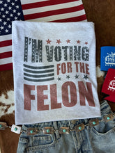 Load image into Gallery viewer, I&#39;m Voting for the Felon Graphic TeeLight AshS
